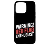 Warning Red Flag Enthusiast Dating Relationship - Custodia per iPhone 15 Pro Max