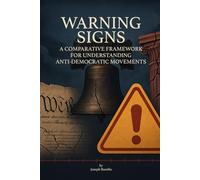 Warning Signs: A Comparative Framework for Understanding Anti-Democratic Movements