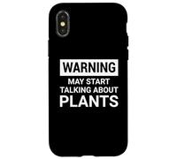Warning Talk About Plants Plant Garden Gardening Gardener Custodia per iPhone X/XS