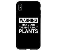 Warning Talk About Plants Plant Garden Gardening Gardener Custodia per iPhone XS Max