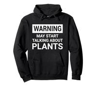Warning Talk About Plants Plant Garden Gardening Gardener Felpa con Cappuccio