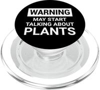 Warning Talk About Plants Plant Garden Gardening Gardener PopSockets PopGrip per MagSafe