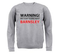 Warning Talk Barnsley - Felpa Per Adulti - Tykes Calcio Amore Squadra Tifoso