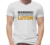 Warning Talking About Luton - T-Shirt - Love Hatters Ventola Città FC Player