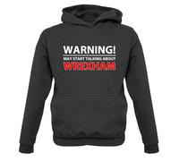 Warning Talking About Wrexham - Bambini Felpa/Maglione - Draghi Calcio Love