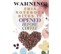 Warning: This notebook bites if opened before coffee: Funny Diary With An Interesting Inscription | Funny Notebook/Journal | 120 College lined Pages | Durable cover