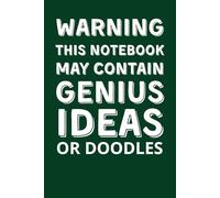 Warning:This Notebook May Contain Genius Ideas or Doodles: 6x9 Lined Funny Office Gag Gift Notebook, 110 Page Secret Santa Card Alternative & Coworker ... Perfect for Friends, Bosses, and Employees