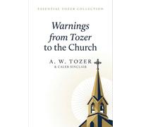 Warnings from Tozer to the Church