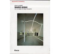 Waro Kishi. Opere e progetti. Ediz. illustrata