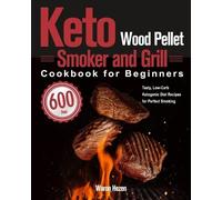 Waron Hezen Keto Wood Pellet Smoker and Grill Cookbook for Beginners (Tascabile)