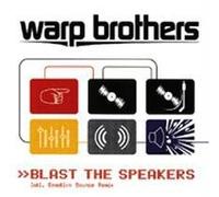 Warp Brothers - Blast The Speakers