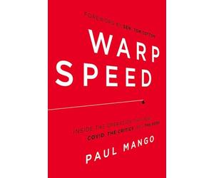 Warp Speed: Inside the Operation That Beat COVID, the Critics, and the Odds