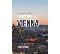 Warped Away Guide For Relocating to Vienna: What No One Tells You About Relocation - Until Now!