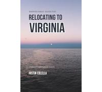 Warped Away Guide For Relocating to Virginia: What No One Tells You About Relocation - Until Now!