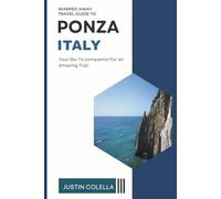 Warped Away Travel Guide to Ponza Italy: Your Go-To Companion for Amazing Trip!