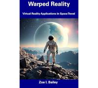 Warped Reality: Virtual Reality Applications in Space Travel