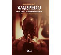 Warpedo. La via eterna del guerriero della pace
