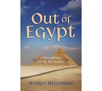 Warren A Henderson Out of Egypt - A Devotional Study of Exodus (Tascabile)