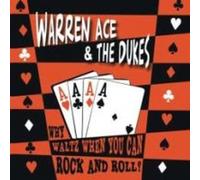 Warren Ace & the Dukes - Why Waltz When You Can Rock & Roll?
