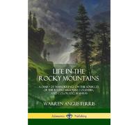 Warren Angus Ferris Life in the Rocky Mountains (Tascabile)