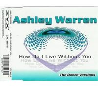 Warren,Ashley - How Do I Live Without You