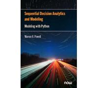 Warren B. Powel Sequential Decision Analytics and Modeling: M (Copertina rigida)