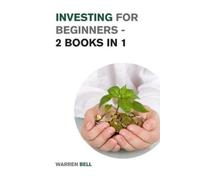 Warren Bell Investing for Beginners - 2 Books in 1 (Tascabile)