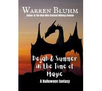 Warren Bluhm Dejah & Summer in the Time of Magic (Tascabile)