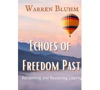 Warren Bluhm Echoes of Freedom Past (Tascabile)