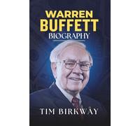 Warren Buffett Biography: Life Story and Lasting Legacy of the Oracle of Omaha