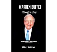 WARREN BUFFETT BIOGRAPHY: The Oracle of Omaha, A Journey of Wealth, Wisdom, and Impact