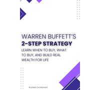 Warren Buffett’s 2-Step Strategy to Pick the Right Stocks: Buy at the Right Time, and Build Real Wealth for Life.