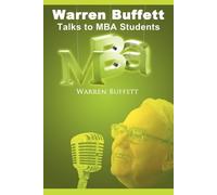 Warren Buffett Talks to MBA Students by Buffett, Warren