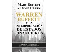 Warren Buffett y la interpretación de estados financieros: Invertir en empresas con ventaja competitiva