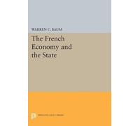 Warren C. Baum French Economy and the State (Tascabile) Princeton Legacy Library