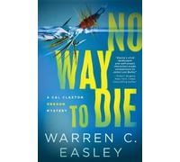 Warren C Easley No Way to Die (Tascabile) Cal Claxton Oregon Mysteries