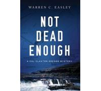 Warren C Easley Not Dead Enough (Copertina rigida) Cal Claxton Oregon Mysteries