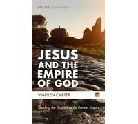 Warren Carter Jesus and the Empire of God (Copertina rigida) Cascade Companions