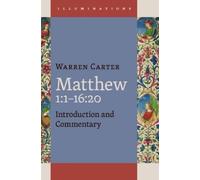 Warren Carter Matthew 1:1-16:20 (Copertina rigida) Illuminations (Illum)