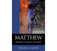 Warren Carter Matthew - Storyteller, Interpreter, Evangelist (Tascabile)