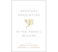 Warren D. Allmon Species and Speciation in the Fossil Record (Copertina rigida)