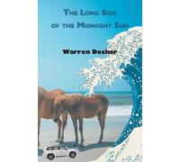 Warren Decker The Long Side of the Midnight Sun (Tascabile)