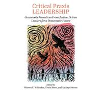 Warren E. Whitaker Critical Praxis Leadership (Tascabile)