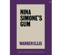 Warren Ellis – Nina Simone's Gum – Un memoir di cose perdute e ritrovate – Copertina rigida