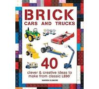 Warren Elsmore Brick Cars and Trucks (Tascabile) Brick Builds Books