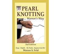 Warren Feld PEARL KNOTTING ... Warren's Way (Tascabile)