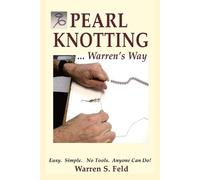 Warren Feld PEARL KNOTTING...Warren's Way (Tascabile)