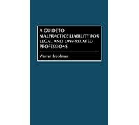 Warren Freedman A Guide to Malpractice Liability for Legal an (Copertina rigida)