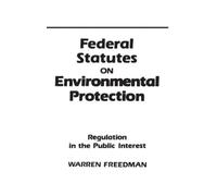 Warren Freedman Federal Statutes on Environmental Protection (Copertina rigida)