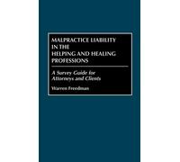 Warren Freedman Malpractice Liability in the Helping and Heal (Copertina rigida)